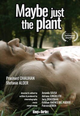 Maybe just the plant - лучший фильм в фильмографии Prashant Chauhan