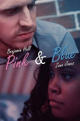 Pink & Blue - лучший фильм в фильмографии Benjamin Hull