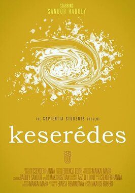 Фильм Keserédes.